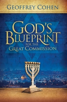 God's Blueprint for the Great Commission by Cohen, Geoffrey