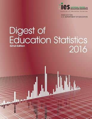 Digest of Education Statistics 2016 by Nces