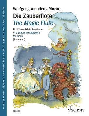 The Magic Flute K. 620 - Get to Know Classical Masterpieces Simple Arrangement for Piano by Mozart, Wolgang Amadeus