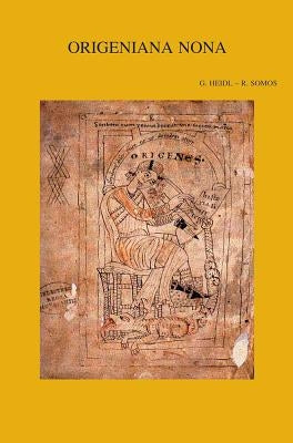 Origeniana Nona: Origen and the Religious Practice of His Time by Heidl, G.