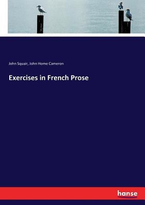 Exercises in French Prose by Squair, John