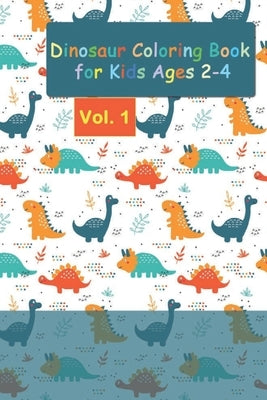 Dinosaur Coloring Book for Kids Ages 2-4: Dinosaur Coloring by Fayou