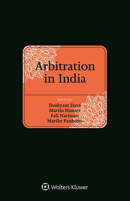 Arbitration in India by Hunter, Martin