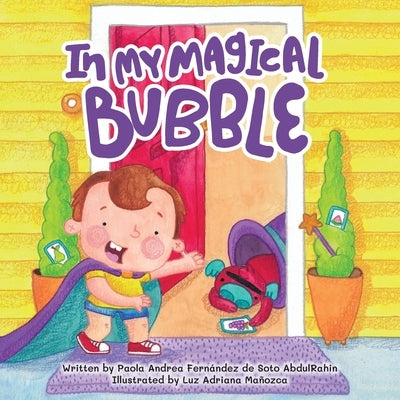 In My Magical Bubble by de Abdulrahin, Paola Andrea Fernández S.