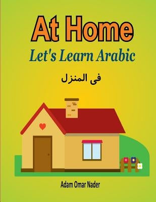 Let's Learn Arabic: At Home by Nader, Adam Omar