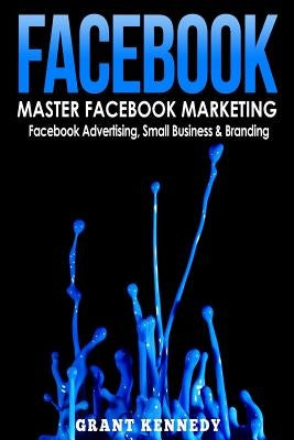 Facebook by Kennedy, Grant