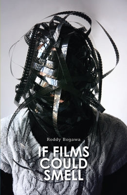 If Films Could Smell by Bogawa, Roddy