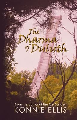 The Dharma of Duluth by Ellis, Konnie