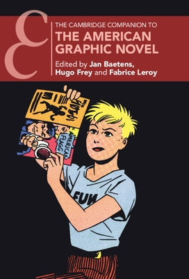 The Cambridge Companion to the American Graphic Novel by Baetens, Jan
