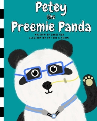 Petey the Preemie Panda by Adams, Tori K.