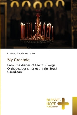 My Grenada by Ambrose (Sitalo), Priestmonk