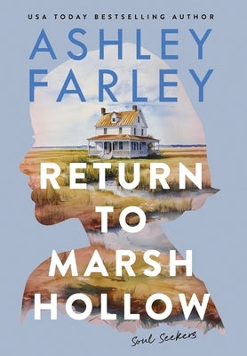 Return to Marsh Hollow by Farley, Ashley