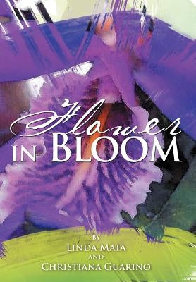 Flower in Bloom by Mata, Linda