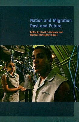 Nation and Migration: Past and Future by Guti?rrez, David G.