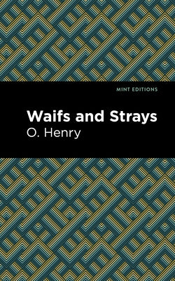 Waifs and Strays by Henry, O.