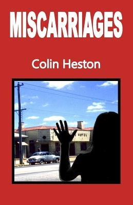 Miscarriages by Heston, Colin