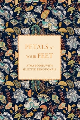 Petals at Your Feet by Devi, Swamini Sri Lalitambika