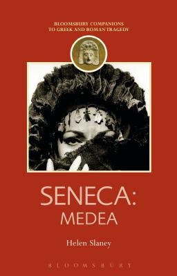 Seneca: Medea by Slaney, Helen