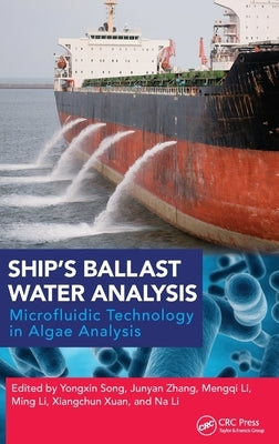 Ship's Ballast Water Analysis: Microfluidic Technology in Algae Analysis by Song, Yongxin