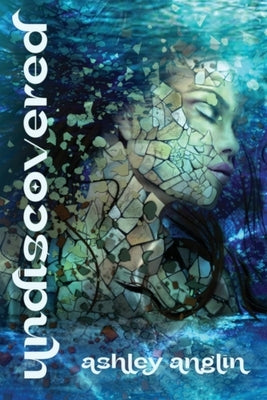 Undiscovered by Anglin, Ashley