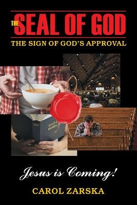 The Seal of God: The Sign of God's Approval by Zarska, Carol