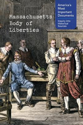 Massachusetts Body of Liberties by Byers, Ann