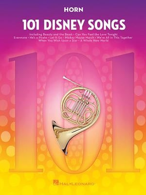 101 Disney Songs: For Horn by Hal Leonard Corp