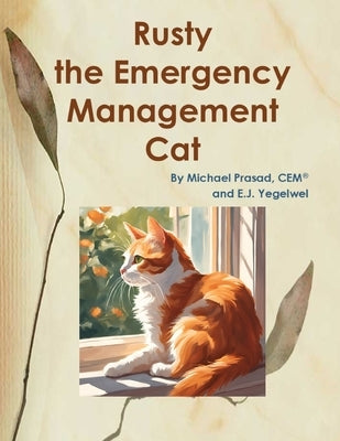 Rusty the Emergency Management Cat by Yegelwel, E. J.