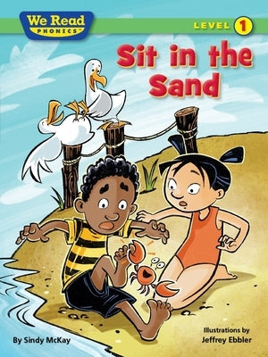 We Read Phonics: Sit in the Sand by McKay, Sindy