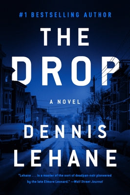The Drop by Lehane, Dennis