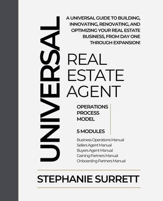 Universal Real Estate Agent Operations Process Model by Surrett, Stephanie