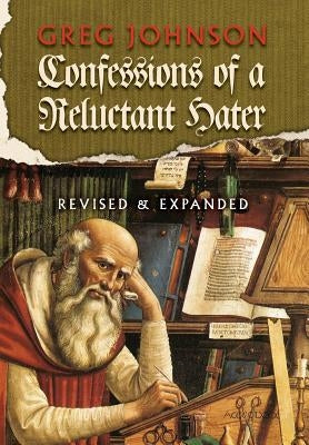 Confessions of a Reluctant Hater by Johnson, Greg