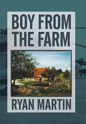 Boy from the Farm by Martin, Ryan