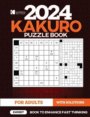 Kunlektra Brain Teaser 15 x 15 Kakuro Puzzle Book for Adults by Brain Teaser, Kunlektra
