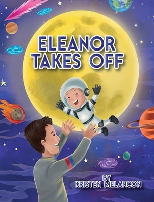 Eleanor Takes Off by Melancon, Kristen
