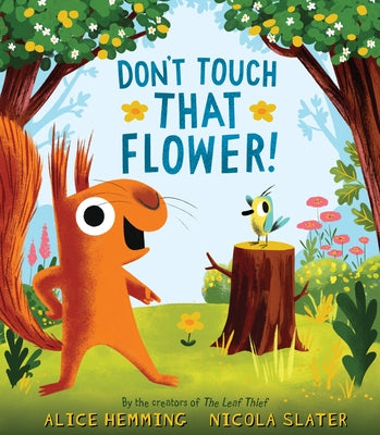 Don't Touch That Flower! by Hemming, Alice