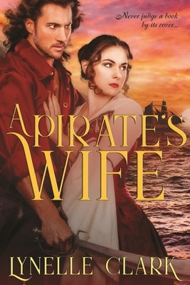 A Pirate's Wife: Don't judge a book by its cover. by Findley, Mary C.