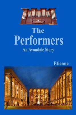 The Performers: (an Avondale Story) by Etienne