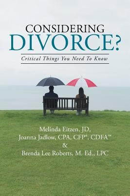 Considering Divorce?: Critical Things You Need to Know. by Roberts M. Ed Lpc, Brenda Lee