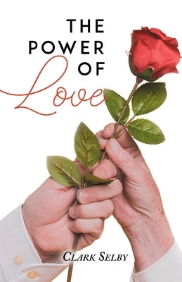 The Power of Love (New Edition) by Selby, Clark