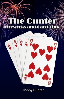 The Gunter Fireworks and Card Time by Gunter, Bobby