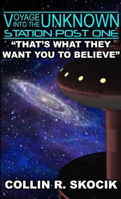 "That's What They Want You to Believe" by Skocik, Collin R.