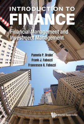 Introduction to Finance: Financial Management and Investment Management by Drake, Pamela Peterson