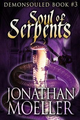 Soul of Serpents by Moeller, Jonathan
