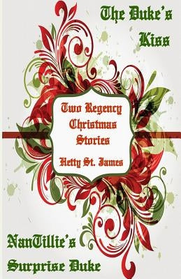 Two Regency Christmas Stories by St James, Hetty