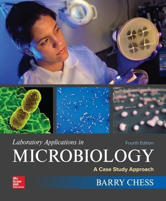 Loose Leaf for Laboratory Applications in Microbiology: A Case Study Approach by Chess, Barry