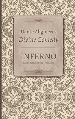 Dante Alighieri's Divine Comedy, Volume 1 and 2: Inferno: Italian Text with Verse Translation and Inferno: Notes and Commentary by Dante Alighieri