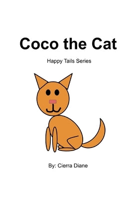 Coco the Cat: A CVC Early Reader by Diane, Cierra