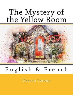 The Mystery of the Yellow Room: English & French by Marcel, Nik