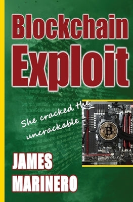 Blockchain Exploit by Marinero, James